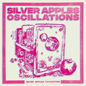 Silver Apples: Oscillations Studio Mix/The Edge Of Wonder (Andrew Weatherall Remix) - Vinyl