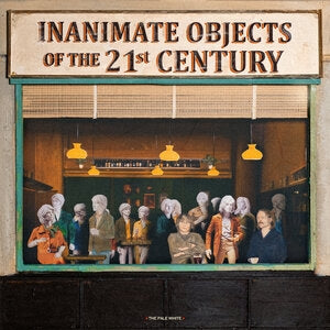The Pale White: Inanimate Objects Of The 21st Century - CD