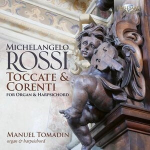 Manuel Tomadin: Rossi: Toccate & Corenti For Organ & Harpsichord - CD