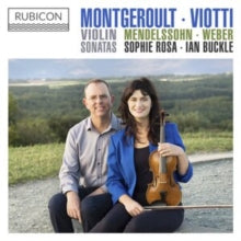 Sophie Rosa / Ian Buckle: Montgeroult. Viotti. Weber & Mendelssohn: Violin Sonatas - CD