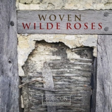 Wilde Roses: Woven - CD