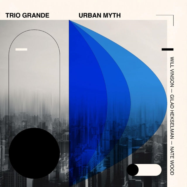Will Vinson, Gilad Hekselman & Nate Wood: Trio Grande: Urban Myth - Vinyl