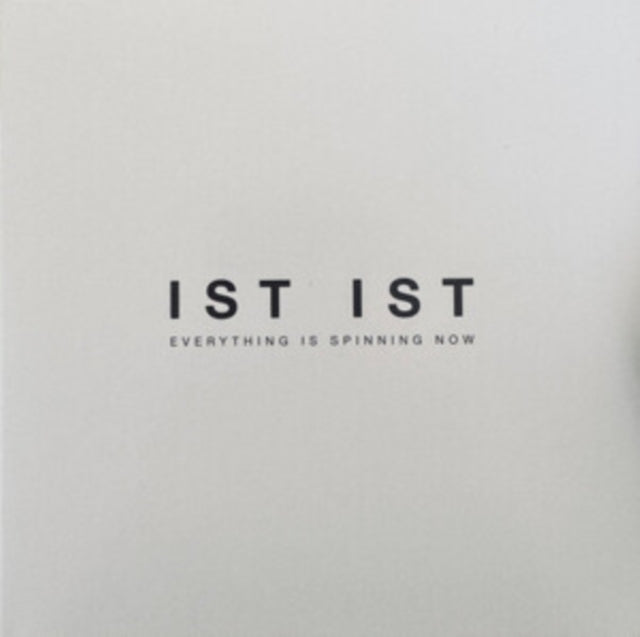 Ist Ist: Everything Is Spinning Now - CD