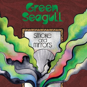 Green Seagull: Smoke And Mirrors - Vinyl