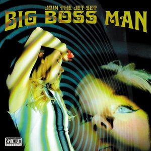 Big Boss Man: Join The Jet Set - Vinyl