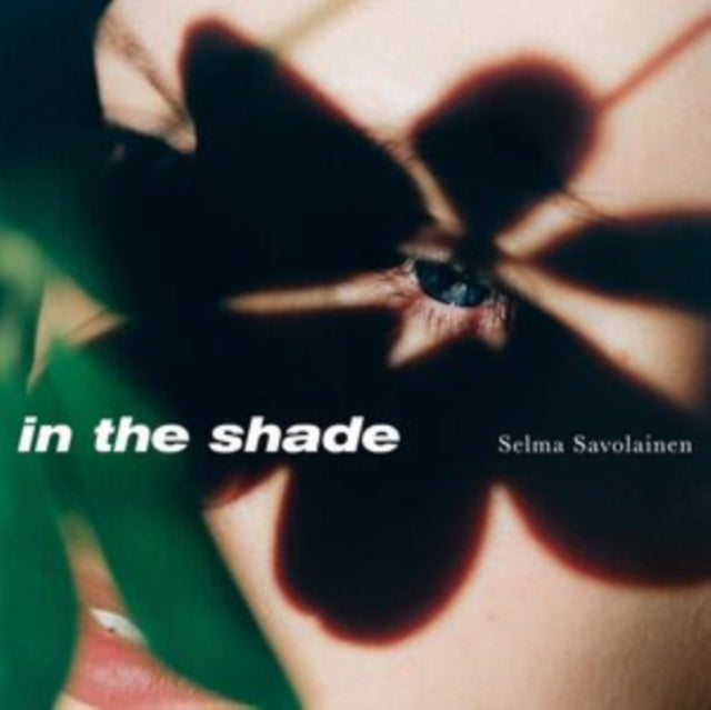 Selma Savolainen: In The Shade - Vinyl