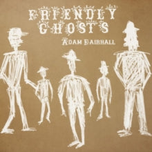 Adam Fairhall: Friendly Ghosts - CD