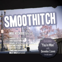 Nigel Hitchcock: Smoothitch - CD