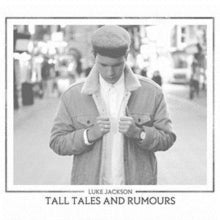 Luke Jackson: Tall Tales And Rumours - CD