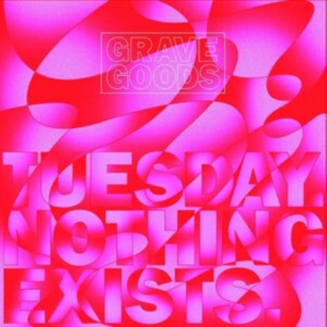 Grave Goods: Tuesday. Nothing Exists. (Dinked Vinyl) - Vinyl