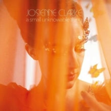 Josienne Clarke: A Small Unknowable Thing - Vinyl