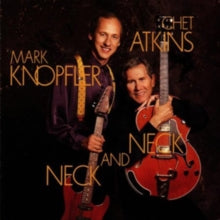 Mark Knopfler & Chet Atkins: Neck And Neck - CD