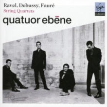 Quatuor Ebene: Ravel/Debussy/Faure/String Quartets - CD