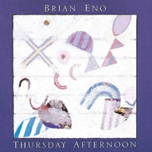 Brian Eno: Thursday Afternoon - CD