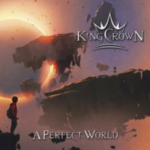 Kingcrown: A Perfect World - CD