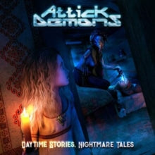 Attick Demons: Daytime Stories. Nightmare Tales - CD