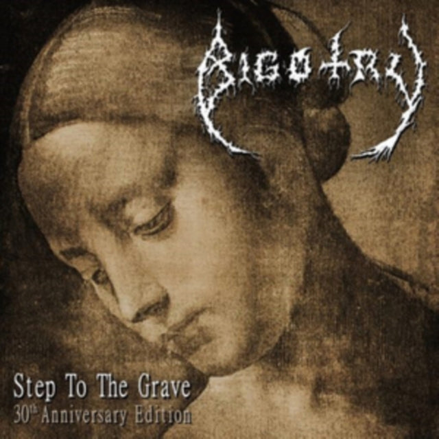 Bigotry: Step To The Grave (30th Anniversary Edition) - CD