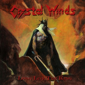 Crystal Winds: Crystal Winds: Long Live The King - CD