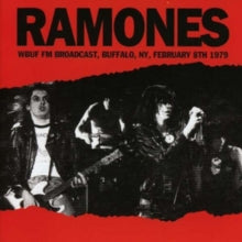 Ramones: Wbuf Fm Broadcast. Buffalo. Ny. February 8Th 1979 - CD