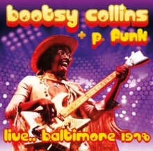 Bootsy Collins & P. Funk: Live.. Baltimore 1978 - CD