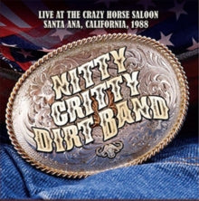 The Nitty Gritty Dirt Band: Live At The Crazy Horse Saloon. Santa Ana. California. 1988 - CD