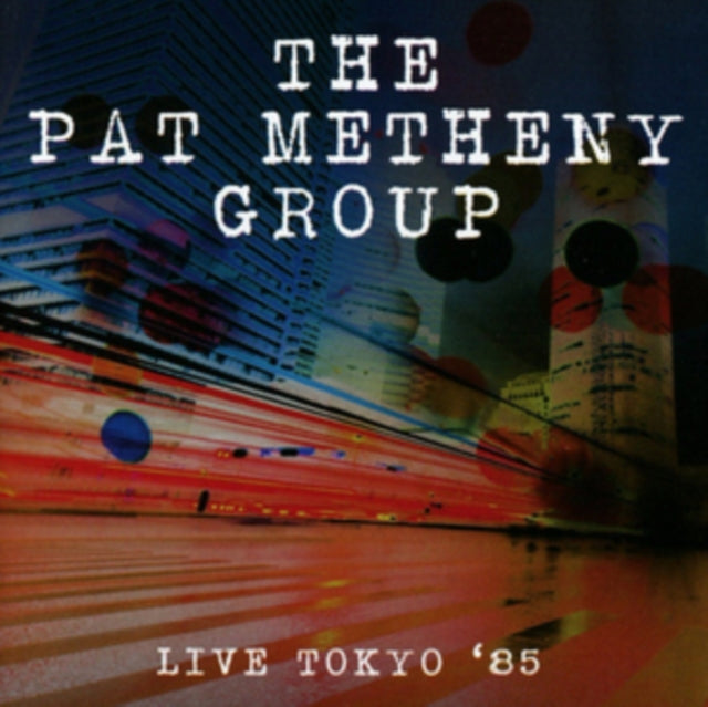Pat Metheny Group: Live Tokyo 85 - CD