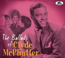Clyde McPhatter: The Ballads Of Clyde Mcphatter - CD