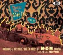 Various Artists: Thatll Flat Git It! Vol. 40 (M-G-M. Cub & Metro) - CD