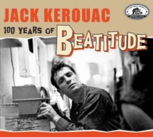 Various Artists: Jack Kerouac - 100 Years Of Beatitude - CD