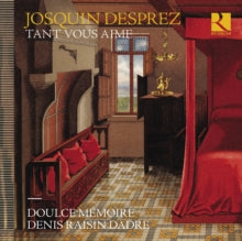 Doulce Memoire / Denis Raisin Dadre: Desprez: Tant Vous Aime - CD