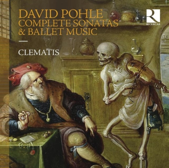 Clematis / Stephanie De Failly / Brice Sailly: David Pohle: Complete Sonatas & Ballet Music - CD