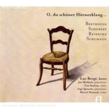 Bergé / Michiels / Ponseele: O Du Schoner Hornerklang - Beethoven:Et - CD