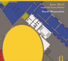 Daniel Blumenthal: Absil: Selected Piano Works - CD