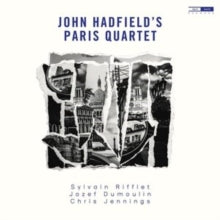 John Hadfield, Sylvain Rifflet, Jozef Dumoulin & Chris Jennings: John Hadfields Paris Quartet - CD