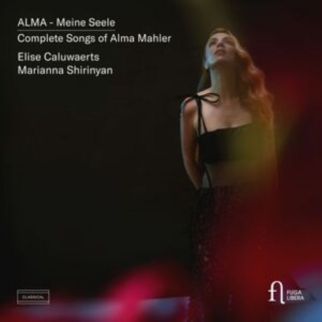 Elise Caluwaerts / Marianna Shirinyan: Alma - Meine Seele. Complete Songs Of Alma Mahler - CD