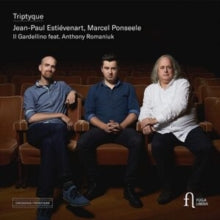 Jean-paul Estievenart / Marcel Ponseele / Il Gardellino / Anthony Romaniuk: Triptyque - CD