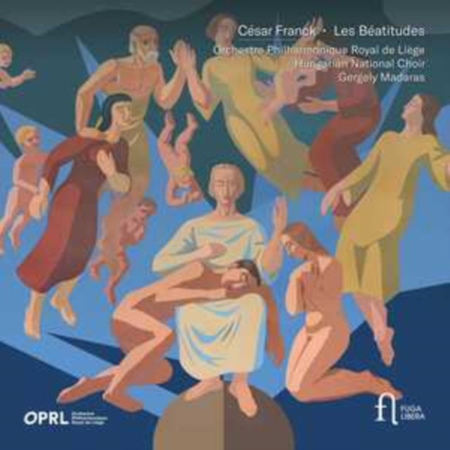 Orchestre Philharmonique Royal De Liege / Hungarian National Choir / Gergely Madaras: Franck: Les Beatitudes - CD