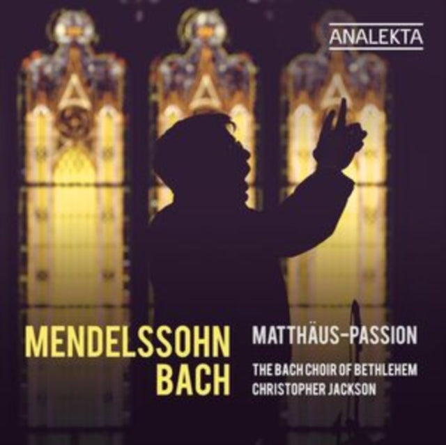 Bach Choir Of Bethlehem / Christopher Jackson: Mendelssohn & Bach: Matthaus-Passion - CD