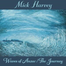 Mick Harvey: Waves Of Anzac / The Journey - CD