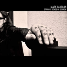 Mark Lanegan: Straight Songs Of Sorrow - Vinyl
