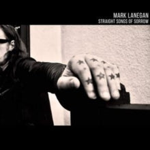Mark Lanegan: Straight Songs Of Sorrow - CD