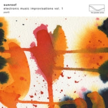 Sunroof: Electronic Music Improvisations Vol. 1 - CD