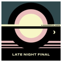 Late Night Final: A Wonderful Hope - Vinyl
