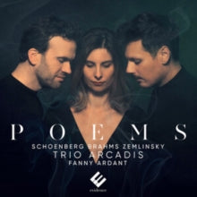 Trio Arcadis / Fanny Ardant: Poems: Schoenberg. Brahms. Zemlinsky - CD