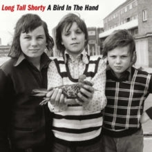 Long Tall Shorty: A Bird In The Hand - Vinyl