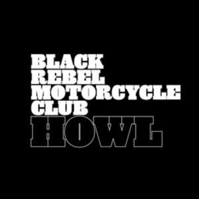 Black Rebel Motorcycle Club: Howl - CD