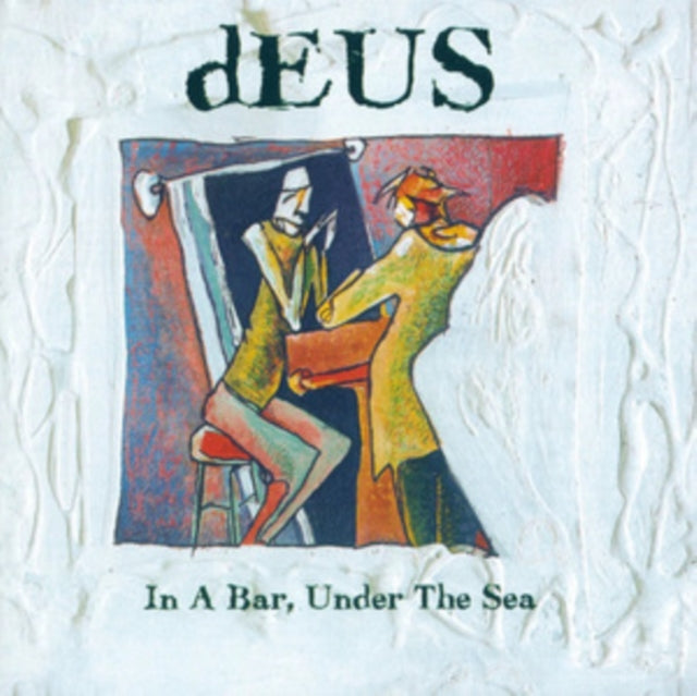 dEUS: In A Bar. Under The Sea (30th Anniversary Edition) - Vinyl
