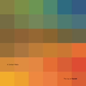 A Certain Ratio: The Joy Of Sextet - CD