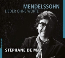 Stephane De May: Mendelssohn: Lieder Ohne Worte - CD