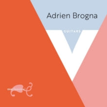Adrien Brogna: V: Guitar Music By Chopin. Legnani. Coste And Sor - CD